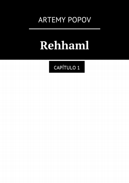 Rehhaml. Captulo 1