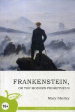 Франкенштейн, или Новый Прометей: роман (англ.яз.)