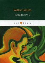 Armadale IV, V = Армадейл 4, 5: кн. на англ.яз. Collins W