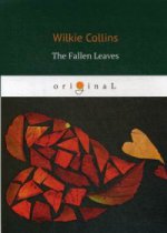 The Fallen Leaves = Опавшие листья: кн. на англ.яз. Collins W