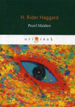 Pearl Maiden = Жемчужина Востока: кн. на англ.яз. Haggard H.R