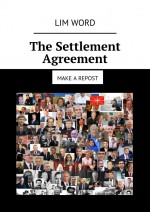 The Settlement Agreement. Make a repost