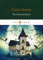 The Haunted House = Дом с приведениями: роман на англ.яз