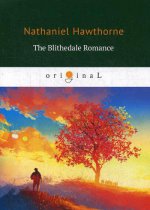 The Blithedale Romance = Счастливый дол: на англ.яз