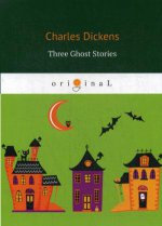 Three Ghost Stories = Три истории о привидениях: кн. на англ.яз