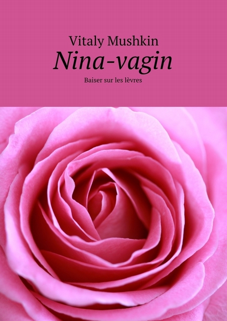 Nina-vagin. Baiser sur les lvres