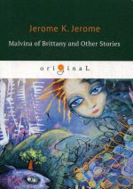 Malvina of Brittany and Other Stories = Мальвина Бретонская и другие истории: на англ.яз