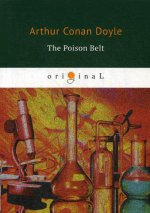 The Poison Belt = Отравленный пояс: на англ.яз