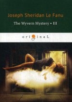 The Wyvern Mystery 3 = Тайна Виверна 3: на англ.яз
