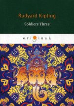 Soldiers Three = Три солдата: кн. на англ.яз