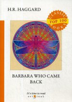 Barbara Who Came Back = Барбара вернулась: на англ.яз