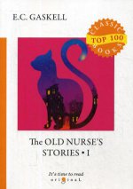 The Old Nurse``s Stories 1 = Рассказы старой няни 1: на англ.яз