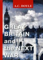 Great Britain and the Next War = Великобритания и следующая война: на англ.яз
