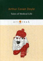 Tales of Medical Life = Рассказы из медицинской жизни: на англ.яз