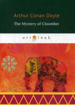 The Mystery of Cloomber = Тайна Клумбера: на англ.яз