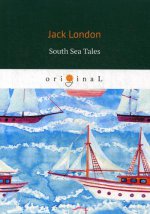 South Sea Tales = Рассказы южных морей: на англ.яз
