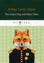 The Green Flag and Other Tales = Зеленый флаг и другие рассказы: на англ.яз