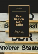 Eva Brown war Jdin. Biographie. Seltene Fakten