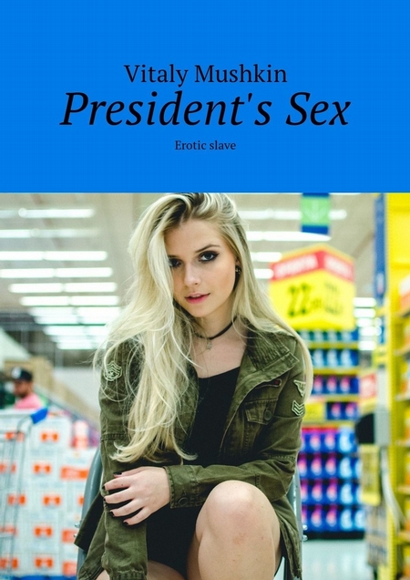 President`s Sex. Erotic slave