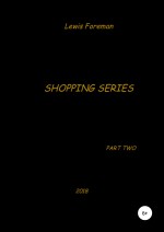 Shopping Series. Part Two