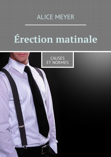 rection matinale. Causes et normes