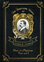 Diary of a Pilgrimage & They and I = Дневник паломничества и Они и Я. Т. 6: на англ.яз