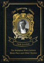 The Kempton-Wace Letters and Moon-Face and Other Stories = Письма Кемптона-Уэйса и Луннолицый и другие истории. Т. 17: на англ.яз