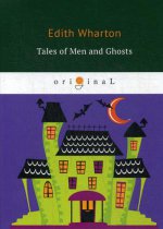 Tales of Men and Ghosts = Рассказы о людях и призраках: на англ.яз