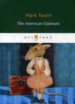 The American Claimant = Американский претендент: на англ.яз