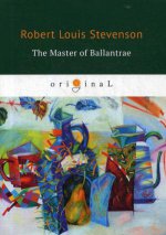 The Master of Ballantrae = Владетель Баллантрэ: на англ.яз