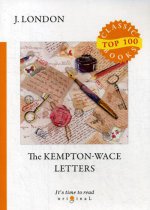 The Kempton-Wace Letters = Письма Кемптона - Уэйсу: на англ.яз