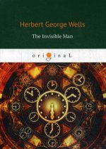The Invisible Man = Человек-невидимка: роман на англ.яз