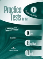 Practice Tests for the KET. Student`s Book. (Revised). Учебник