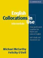 English Collocations in Use: How words work together for fluent and natural English, Self-study and classroom use