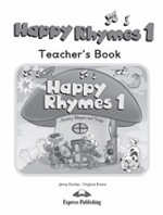 Happy Rhymes. 1 Teacher`s Book. Книга для учителя