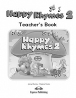 Happy Rhymes. 2 Teacher`s Book. Книга для учителя