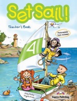 Set Sail 4. Teacher`s Book. (interleaved). Beginner. (International). Книга для учителя