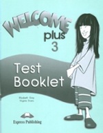 Welcome Plus 3. Test Booklet. Сборник тестовых заданий и упражнений