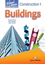 Construction I - Buildings. Student`s Book. Учебник