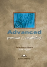 Advanced Grammar & Vocabulary. Teacher`s Book. Proficiency. Книга для учителя