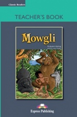 Mowgli. Teacher`s Book. Книга для учителя