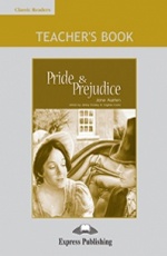 Pride & Prejudice. Teacher`s Book. Книга для учителя