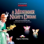 A Midsummer Night`s Dream. Audio CD. (Illustrated). Аудио CD