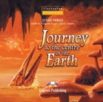 Journey to the Centre of the Earth. Audio CD. (Illustrated). Аудио CD