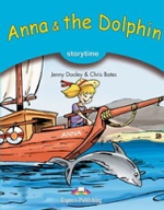 Anna & the Dolphin. Pupil`s Book. Учебник