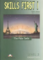 Skills First: The False Smile. Teacher`s Book. (overprinted). Книга для учителя