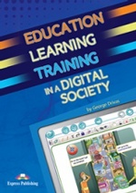 Education Learning Training in a Digital Society. Teacher`s Resource Book. Книга для учителя