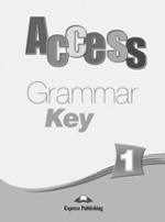 Access 1. Grammar Book Key. Ответы к сборнику по грамматике