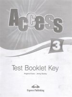Access 3. Test Booklet Key. Ответы к сборнику тестовых заданий и упраж