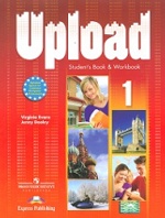 Upload 1.Student Book & Workbook. Учебник и Р/т
